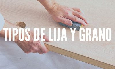 Tipos y Granos de Lija ¿Cuál Conviene Para Cada Trabajo?